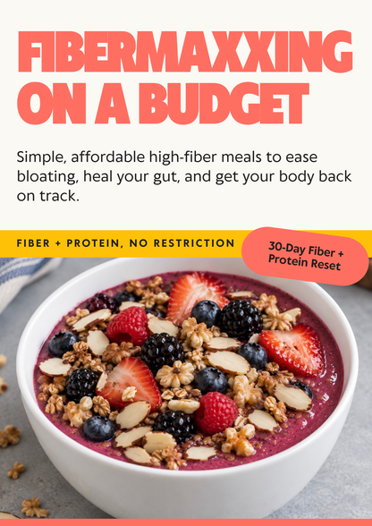 Fibermaxxing on a Budget